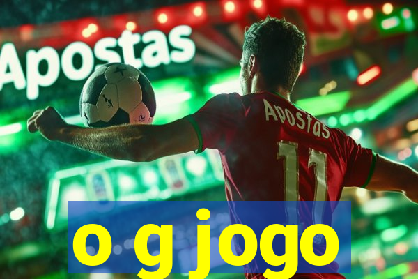 o g jogo